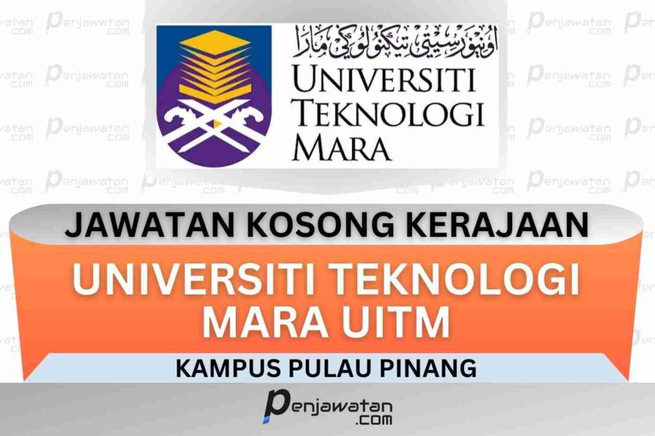 Universiti Teknologi MARA UiTM Kampus Pulau Pinang