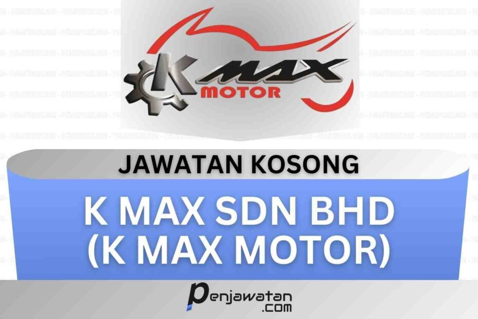 K Max Sdn Bhd (K Max Motor)